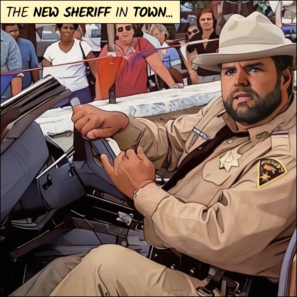 The New Sheriff in Town